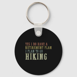 Llavero Sí, tengo un plan de jubilación, planeo ir a Hiki