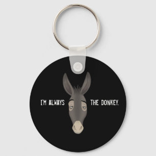 Llavero "Siempre soy el burro"