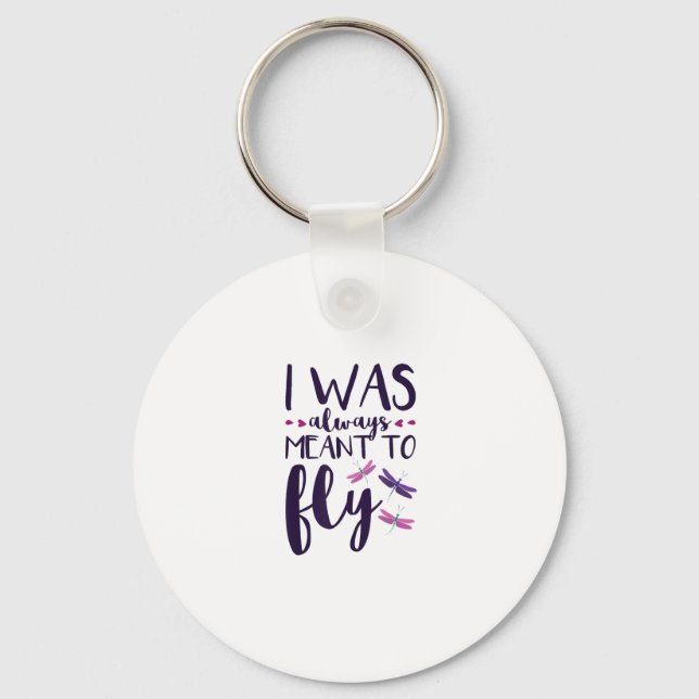 Llavero Siempre Tenía La Intención De Volar A Dragonfly Lo (Anverso)