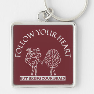 Llavero Sigue tu corazón pero trae tu cerebro