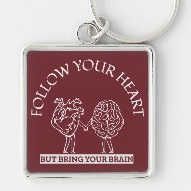 Llavero Sigue tu corazón pero trae tu cerebro (Frente)