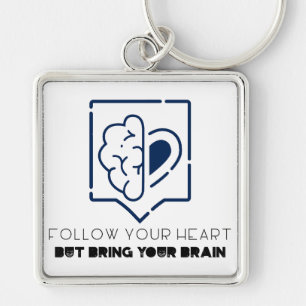 Llavero Sigue tu corazón pero trae tu cerebro