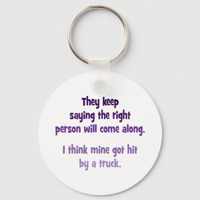 Llavero Siguen diciendo que vendrá la persona adecuada (Anverso)