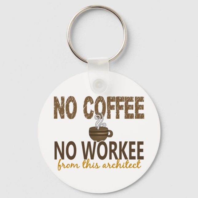 Llavero Sin Café Sin Arquitecto De Trabajo (Anverso)