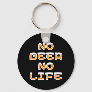 LLAVERO SIN CERVEZA NO LIFE KEYCHAIN