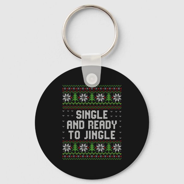 Llavero Single And Ready To Jingle Ugly Christmas Sweater  (Anverso)
