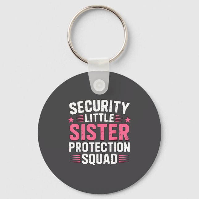 Llavero Sister Security Little Protection Squad Humor (Anverso)