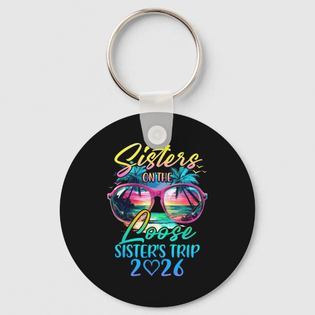 Llavero Sisters On The Loose Sisters Trip 2026 Funny Summe (Anverso)