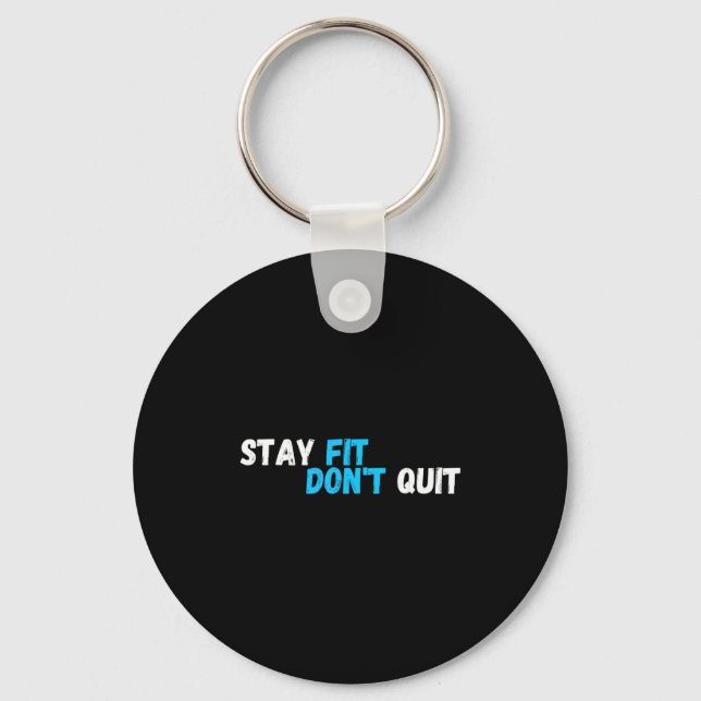 Llavero Sitive Stay Fit Dont Quit Workout Fitness Gym  (Anverso)