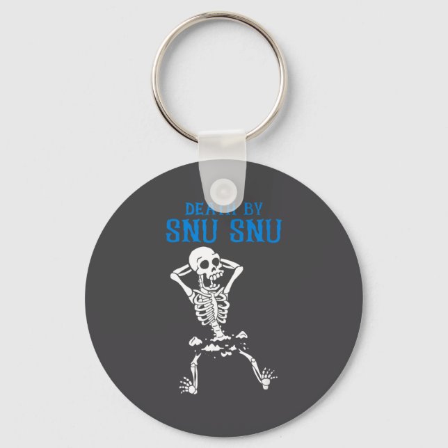 Llavero Skeleton Death By Snu Snu Broken Legs Funny Quote  (Anverso)