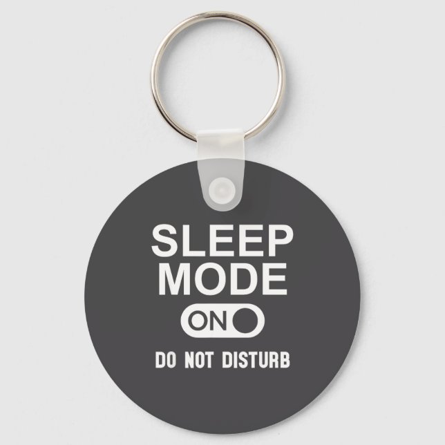 Llavero Sleep Mode On Please Don't Disturb I'm Sleeng I Lo (Anverso)