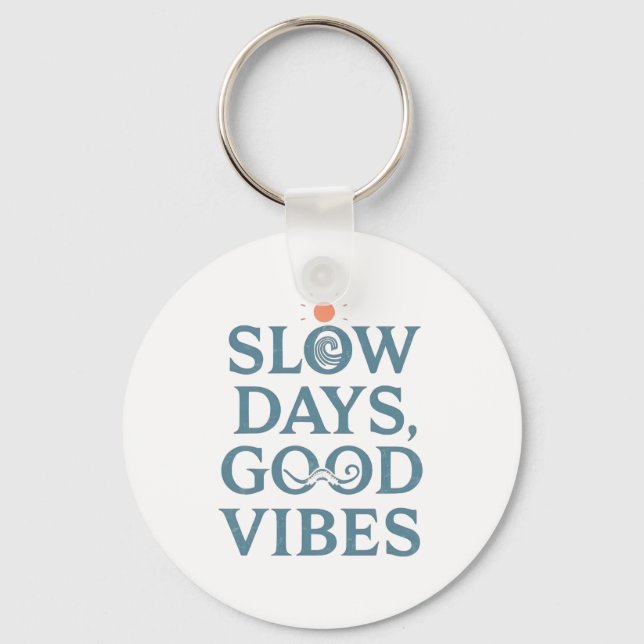 Llavero "Slow Days, Good Vibes" Minimalist Quote (Anverso)