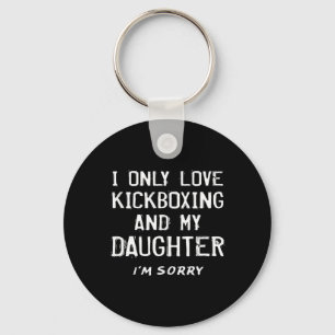 Llavero Solo Amo El Kickboxing Y Mi Hija Kickboxer M