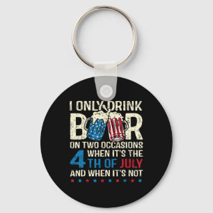 Llavero Solo Bebe Cerveza En Dos Ocasiones Cuando Es 4 De