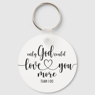 Llavero Sólo Dios podría amarte más