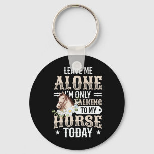 Llavero Sólo Hablando Con Mi Caballo Hoy Chicas Caballo