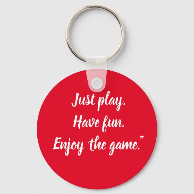Llavero Sólo juega. Diviértete. Disfruten del juego". Llav (Anverso)