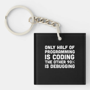 Llavero Sólo La Mitad De La Programación Es Codificación