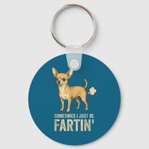 Llavero Solo Perro A Veces Chihuahua Yo Pedo Pedorrear Div