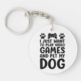 Llavero Solo Quiero Jugar Videojuegos Y Acariciar A Mi Per