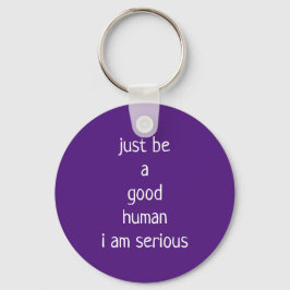 Llavero solo sé un buen humano, estoy en serio