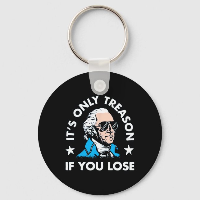 Llavero Solo Traición Si Pierdes - Gracioso 4 De Julio (Anverso)