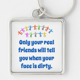Llavero Sólo Tus Amigos Verdaderos Te Lo Didrán - Amistad