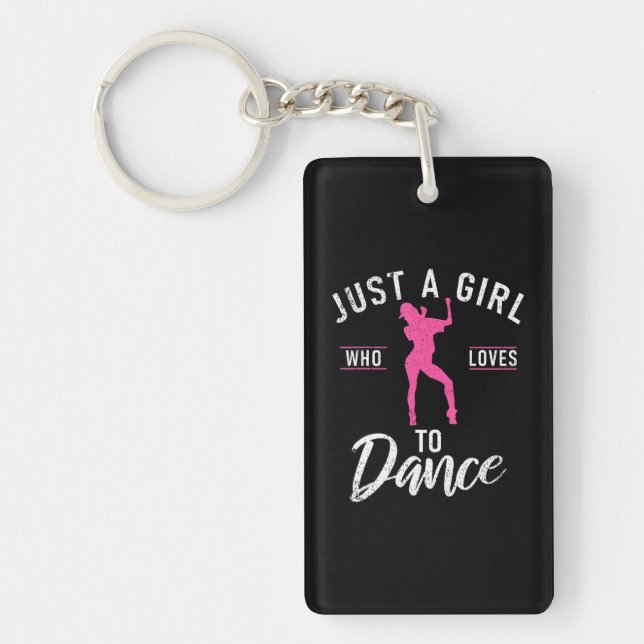 Llavero Sólo un Chica que ama bailar bailando amor (Frente)
