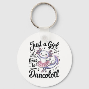 Llavero Sólo un Chica que ama el ballet Dancolotl Dance Ax