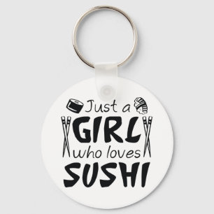 Llavero Sólo un Chica que ama el sushi