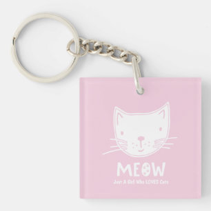 Llavero Sólo un Chica que ama los gatos MEOW Keychain