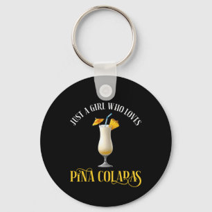 Llavero Sólo Una Chica Que Ama Las Piñas Coladas
