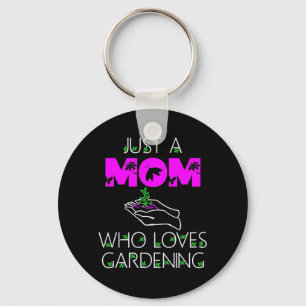 Llavero Sólo una mamá a la que le encanta la jardinería
