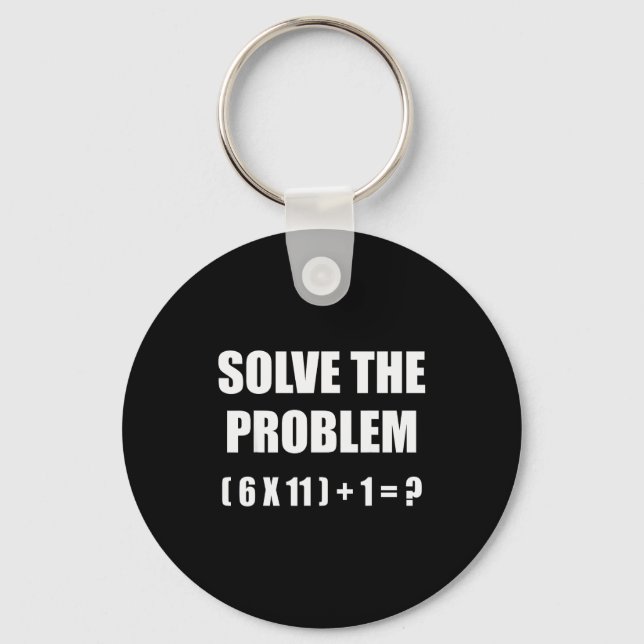Llavero Solve The Problem Math Teacher Joke 67 Funny Six S (Anverso)