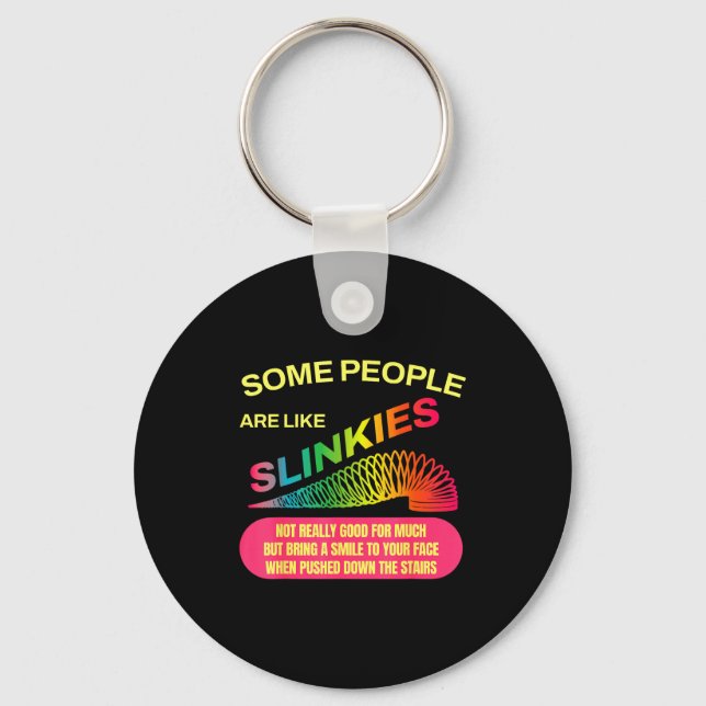 Llavero Some People Are Like Slinkies Funny Sarcastic Gift (Anverso)