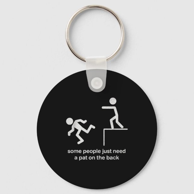 Llavero Some People Just Need A Pat On The Back Funny Sarc (Anverso)