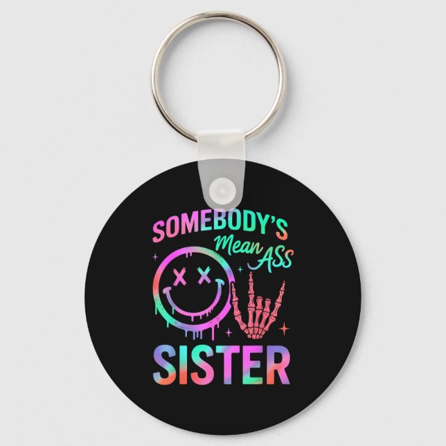 Llavero Somebody's Mean Sister Funny Humor Quote Funny Sis (Anverso)