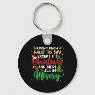 Llavero Son Navidades y todos estamos en malas Navidades.