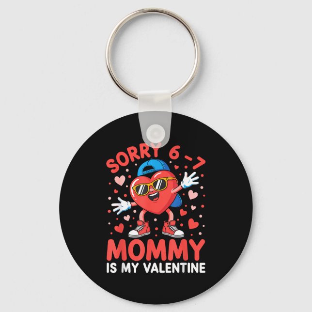Llavero Sorry 67 Mommy Is My Valentine Six Seven Meme Kids (Anverso)