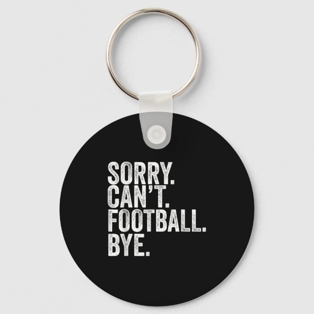 Llavero Sorry Can't Football Bye  (Anverso)