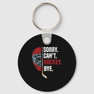 Llavero Sorry Can't Hockey Bye Funny Hockey 