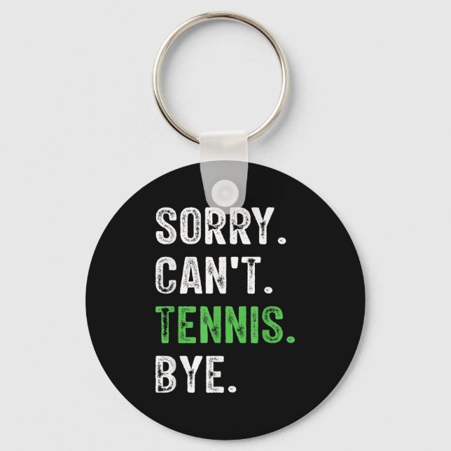 Llavero Sorry Can't Tennis Bye  (Anverso)