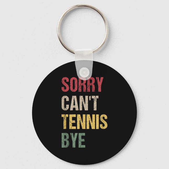 Llavero Sorry Can't Tennis Bye  (Anverso)