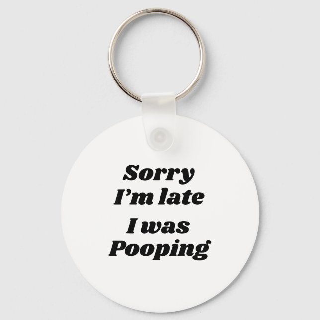 Llavero Sorry I'm Late I Was Ong  (Anverso)