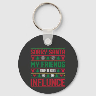 Llavero Sorry Santa Friends Bad Influence Ugly Christmas