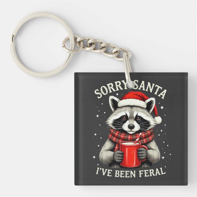 Llavero Sorry Santa I've Been Feral Fun Raccoon Christmas (Frente)