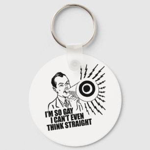 Llavero Soy así que gay que no puedo incluso pensar