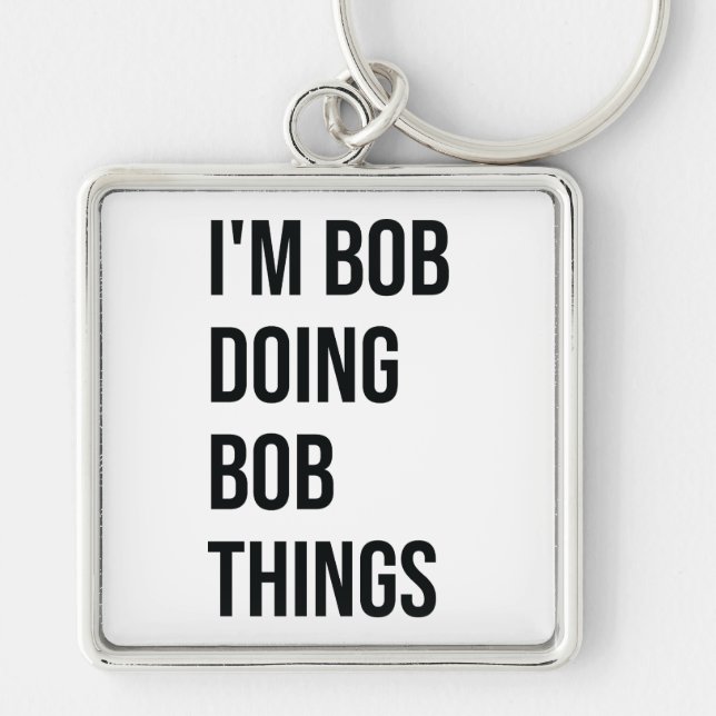Llavero Soy Bob Haciendo Bob Things Keychain, soy Bob Doin (Frente)
