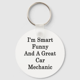 Llavero Soy Inteligente Funny y un gran mecánico de coches