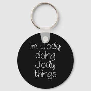 Llavero Soy Jody Haciendo Cosas Graciosas Mujeres Nombran